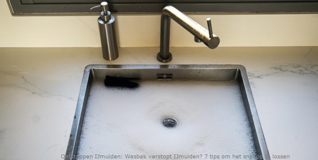 Wasbak verstopt IJmuiden? 7 tips om het snel op te lossen
