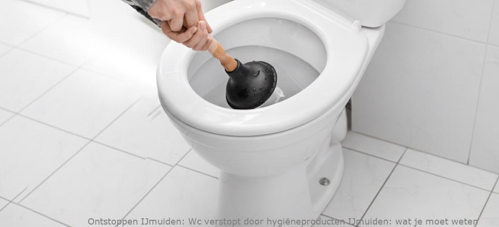 Wc verstopt door hygiëneproducten IJmuiden: wat je moet weten